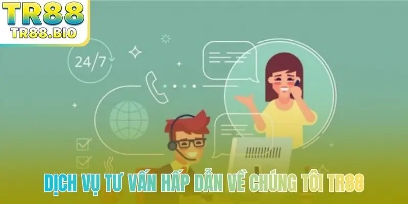 Dịch vụ tư vấn hấp dẫn về chúng tôi TR88