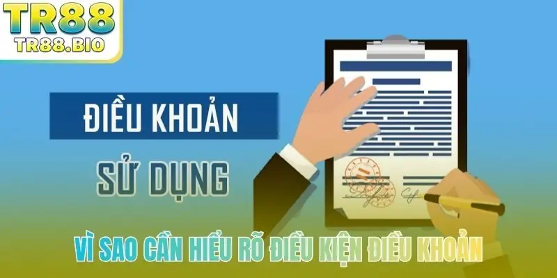 Vì sao cần hiểu rõ điều kiện điều khoản